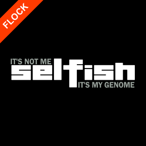 Selfish - It's not me